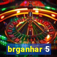 brganhar 5